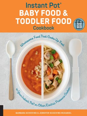 cover image of Instant Pot Baby Food and Toddler Food Cookbook